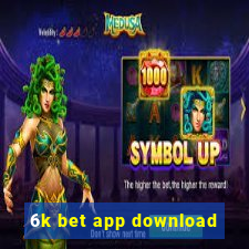 6k bet app download